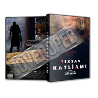 Teksas Katliamı - Texas Chainsaw Massacre - 2022 Türkçe Dvd Cover Tasarımı